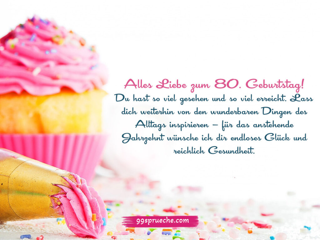 Sprüche zum 80. Geburtstag Frau